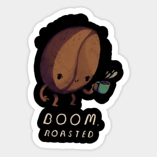 boom roasted Sticker